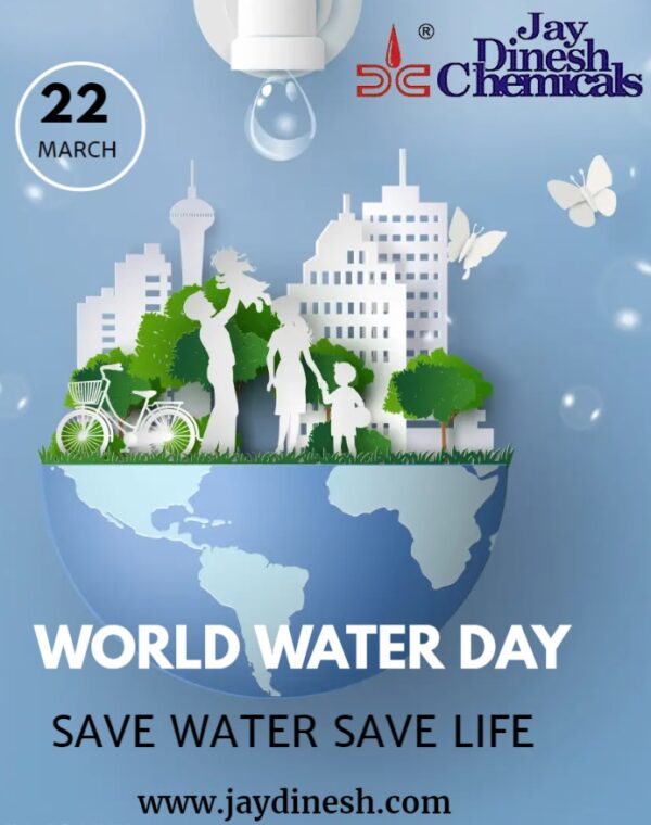 World Water Day 2022 Jay Dinesh Chemicals